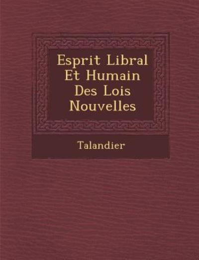 Cover for Talandier · Esprit Lib Ral et Humain Des Lois Nouvelles (Paperback Book) (2012)