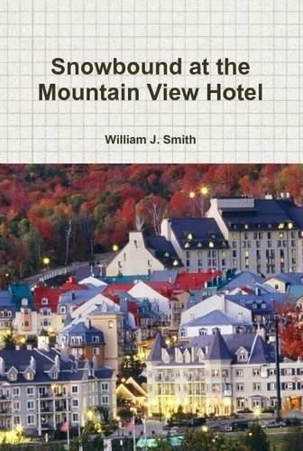 Cover for William J. Smith · Snowbound at the Mountain View Hotel (Hardcover Book) (2014)