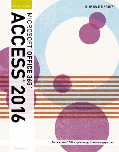 Cover for Friedrichsen, Lisa (Johnson County Community College) · Illustrated Microsoft (R) Office 365 &amp; Access 2016: Introductory (Paperback Book) [New edition] (2016)