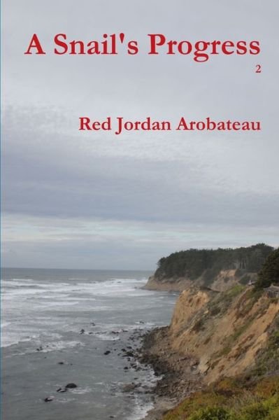 Cover for Red Jordan Arobateau · Snail's Progress --2 (Book) (2014)