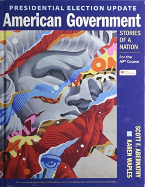 Cover for Abernathy, Scott (University of Minnesota) · Presidential Election Update American Government: Stories of a Nation: For the Ap (r) Course (Hardcover Book) (2021)