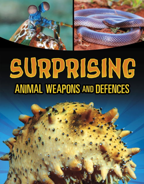 Surprising Animal Weapons and Defences - Shockingly Strange Animal Weapons and Defences - Teresa Klepinger - Books - Capstone Global Library Ltd - 9781398257986 - June 19, 2025