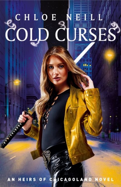 Cold Curses - Heirs of Chicagoland - Chloe Neill - Livros - Orion Publishing Co - 9781399614986 - 30 de novembro de 2023