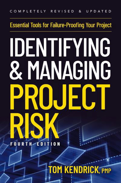 Cover for Tom Kendrick · Identifying and Managing Project Risk 4th Edition: Essential Tools for Failure-Proofing Your Project (Taschenbuch) [Fourth edition] (2024)