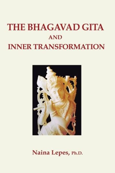 Cover for Naina Lepes · The Bhagavad Gita and Inner Transformation (Taschenbuch) (2003)