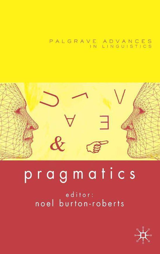 Cover for Noel Burton-roberts · Pragmatics - Palgrave Advances in Language and Linguistics (Hardcover Book) (2007)