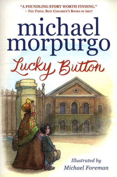 Cover for Sir Michael Morpurgo · Lucky Button (Paperback Book) (2018)