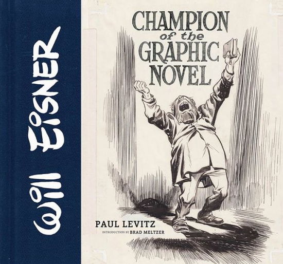 Will Eisner: Champion of the Graphic Novel - Paul Levitz - Books - Abrams - 9781419714986 - November 10, 2015