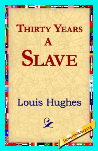 Cover for Louis Hughes · Thirty Years a Slave (Paperback Book) (2006)