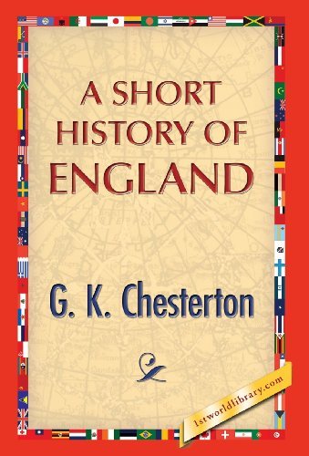 Cover for G. K. Chesterton · A Short History of England (Innbunden bok) (2013)