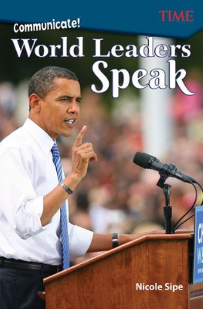 Cover for Nicole Sipe · Communicate!: World Leaders Speak (Paperback Book) (2018)