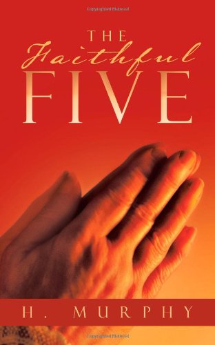 Cover for H. Murphy · The Faithful Five (Paperback Book) (2011)