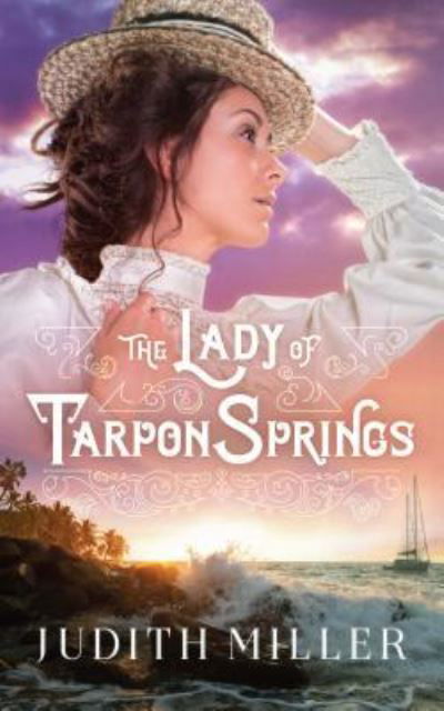 Cover for Judith Miller · The Lady of Tarpon Springs (Hardcover Book) (2018)