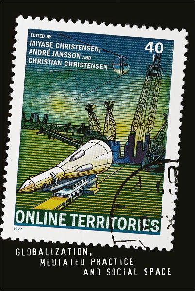 Cover for Online Territories: Globalization, Mediated Practice and Social Space - Digital Formations (Hardcover Book) [New edition] (2011)