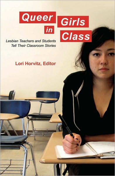 Cover for Queer Girls in Class: Lesbian Teachers and Students Tell Their Classroom Stories - Counterpoints (Hardcover Book) [New edition] (2011)