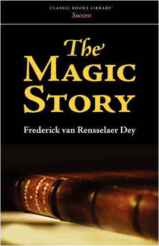 Cover for Frederick Van Rensselaer Dey · The Magic Story (Paperback Book) (2008)