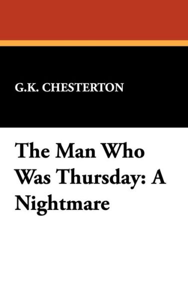 Cover for G. K. Chesterton · The Man Who Was Thursday: a Nightmare (Hardcover bog) (2024)