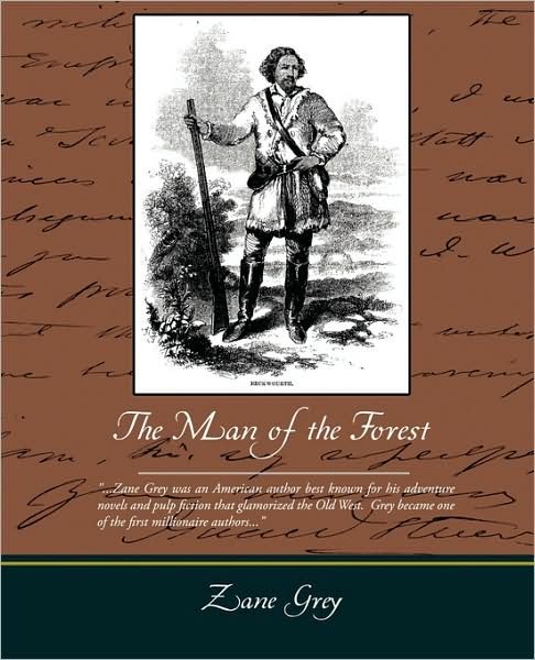 The Man of the Forest - Zane Grey - Books - Book Jungle - 9781438511986 - February 17, 2009