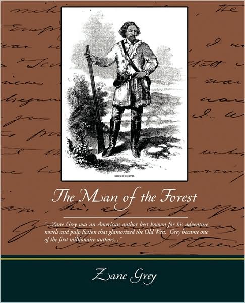 The Man of the Forest - Zane Grey - Bøger - Book Jungle - 9781438511986 - 17. februar 2009