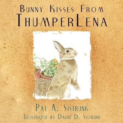 Cover for Pat a Sistrunk · Bunny Kisses from Thumperlena (Paperback Book) (2009)
