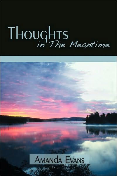 Cover for Amanda Evans · Thoughts in the Meantime (Taschenbuch) (2009)