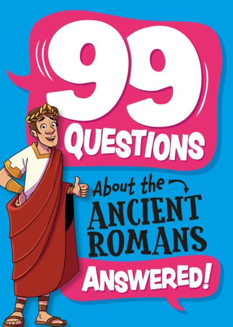 Cover for Annabel Stones · 99 Questions About: The Romans - 99 Questions About (Hardcover bog) (2024)