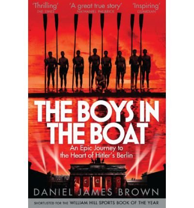 Cover for Daniel James Brown · The Boys In The Boat: An Epic Journey to the Heart of Hitler's Berlin (Taschenbuch) [Main Market Ed. edition] (2014)