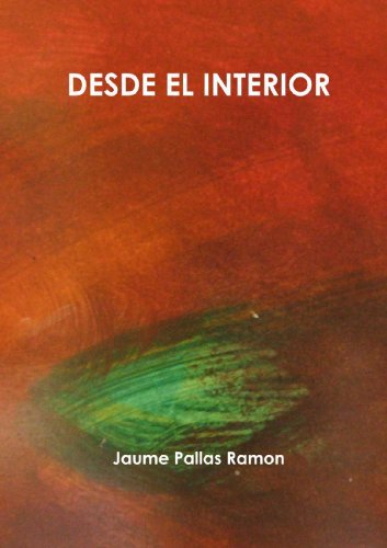 Cover for Jaume Pallas Ramon · Desde El Interior (Paperback Bog) [Spanish edition] (2011)