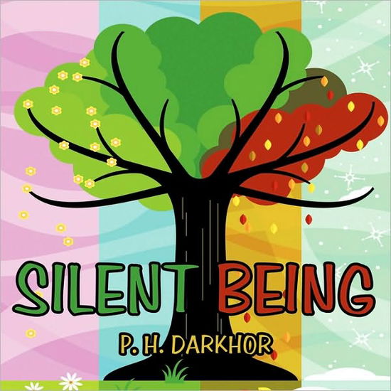 Cover for P H Darkhor · Silent Being (Paperback Book) (2010)