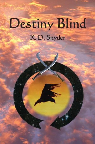 Destiny Blind - K. D. Snyder - Books - CreateSpace Independent Publishing Platf - 9781456302986 - September 2, 2011