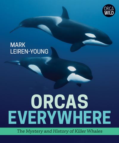 Cover for Mark Leiren-Young · Orcas Everywhere (Hardcover Book) (2019)