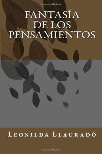 Cover for Leonilda Llauradó · Fantasía De Los Pensamientos (Pocketbok) [Spanish edition] (2011)