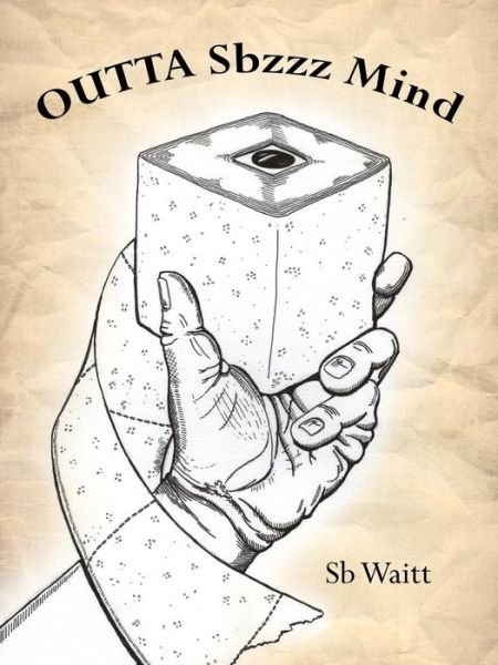 Cover for Sb Waitt · Outta Sbzzz Mind (Taschenbuch) (2012)