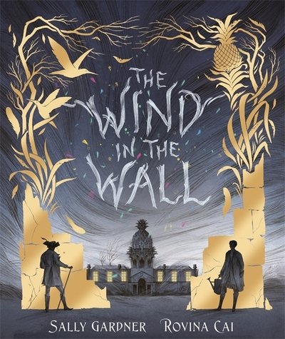 Cover for Sally Gardner · The Wind in the Wall (Inbunden Bok) (2019)