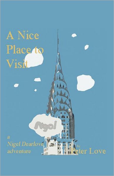 Cover for Peter Love · A Nice Place to Visit (Paperback Book) (2012)