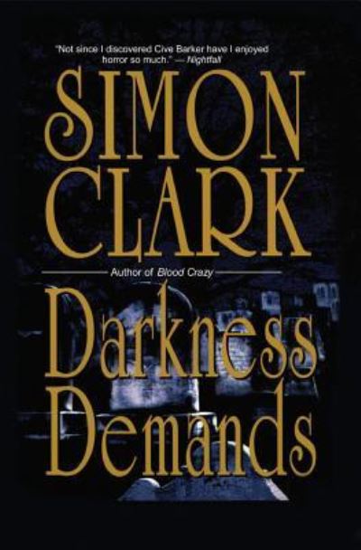 Cover for Simon Clark · Darkness Demands (Paperback Book) (2013)