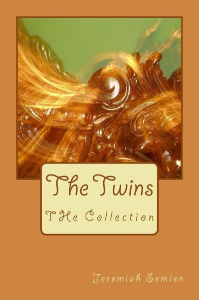 Cover for Jeremiah Semien · The Twins: the Collection (Paperback Book) (2013)