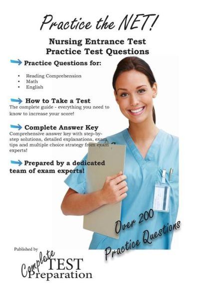 Cover for Complete Test Preparation Team · Practice the Net - Nursing Entrance Test Practice Test Questions (Paperback Book) (2012)