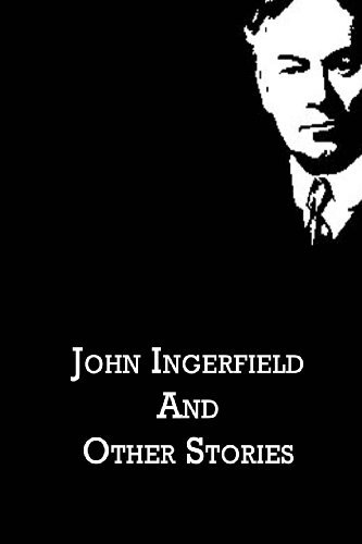 John Ingerfield and Other Stories - Jerome K. Jerome - Kirjat - CreateSpace Independent Publishing Platf - 9781480020986 - maanantai 1. lokakuuta 2012