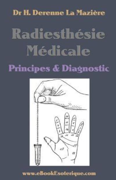 Cover for H Derenne-La Maziere · Radiesthesie Medicale (Paperback Book) (2012)