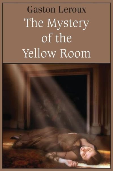 Cover for Gaston Leroux · The Mystery of the Yellow Room (Taschenbuch) (2015)