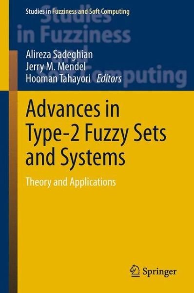 Cover for Alireza Sadeghian · Advances in Type-2 Fuzzy Sets and Systems: Theory and Applications - Studies in Fuzziness and Soft Computing (Paperback Bog) [2013 edition] (2015)