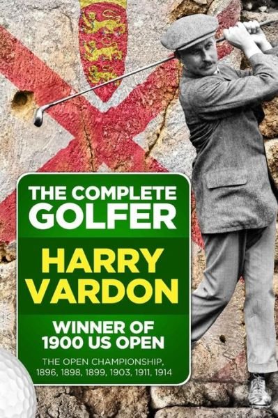 Cover for Harry Vardon · The Complete Golfer (Paperback Book) (2013)