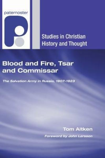 Cover for Tom Aitken · Blood and Fire, Tsar and Commissar (Buch) (2007)