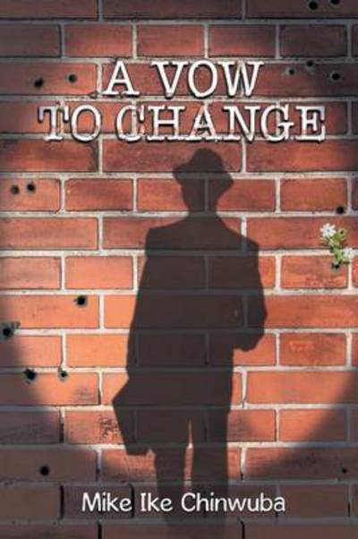 Cover for Mike Ike Chinwuba · A Vow to Change (Paperback Bog) (2015)