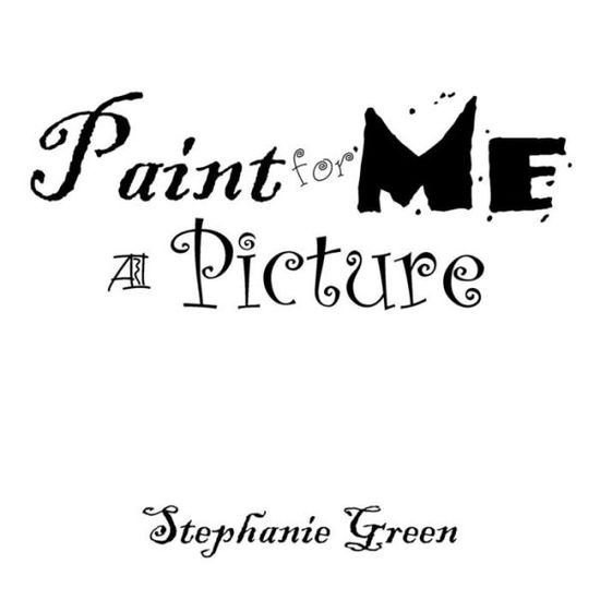 Cover for Stephanie Green · Paint for Me a Picture (Pocketbok) (2015)