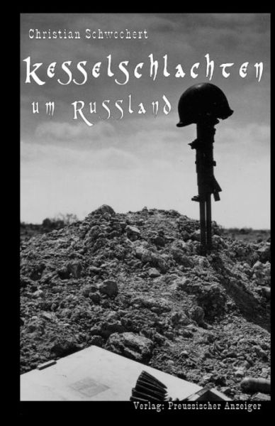Cover for Christian Schwochert · Kesselschlachten Um Russland (Paperback Book) (2014)