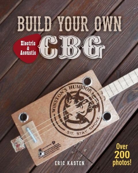 Cover for Eric Kasten · Build Your Own Cbg (Paperback Bog) (2015)