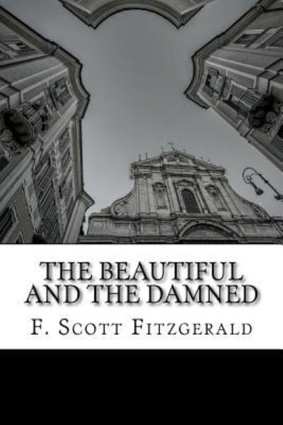 Cover for F Scott Fitzgerald · The Beautiful and the Damned (Paperback Book) (2016)