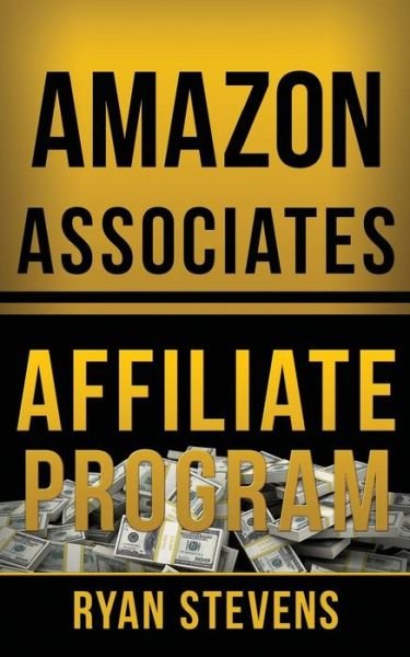 Cover for Ryan Stevens · Amazon Associates Affiliate Program (Paperback Bog) (2015)